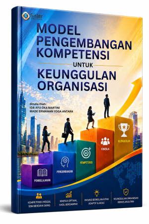 MODEL PENGEMBANGAN KOMPETENSI UNTUK KEUNGGULAN ORGANISASI