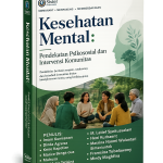 KESEHATAN MENTAL: PENDEKATAN PSIKOSOSIAL DAN INTERVENSI KOMUNITAS