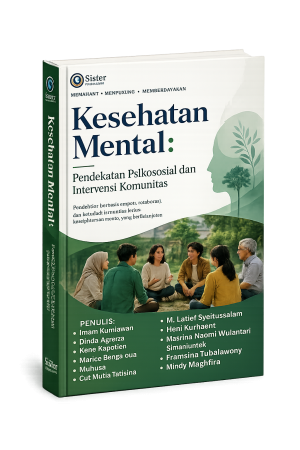 KESEHATAN MENTAL: PENDEKATAN PSIKOSOSIAL DAN INTERVENSI KOMUNITAS