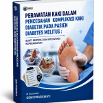 PERAWATAN KAKI DALAM  PENCEGAHAN  KOMPLIKASI KAKI  DIABETIK PADA PASIEN  DIABETES MELITUS :   BUKTI EMPIRIS DAN INTERVENSI  KEPERAWATAN