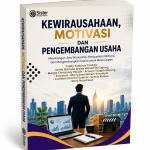 KEWIRAUSAHAAN, MOTIVASI DAN PENGEMBANGAN USAHA