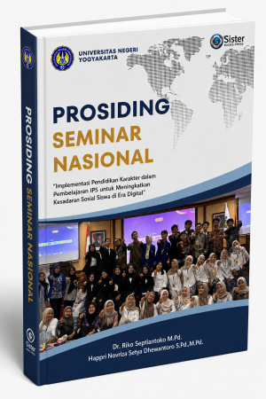 PROSIDING SEMINAR NASIONAL : Implementasi Pendidikan Karakter dalam Pembelajaran Ips untuk Meningkatkan Kesadaran Sosial Siswa di Era Digital