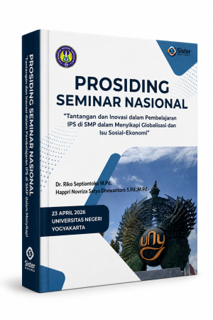 PROSIDING SEMINAR PENDIDIKAN IPS Tantangan dan Inovasi dalam Pembelajaran IPS di SMP dalam Menyikapi Globalisasi dan Isu Sosial-Ekonomi