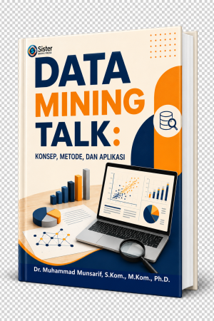 DATA MINING TALK: KONSEP, METODE, DAN APLIKASI